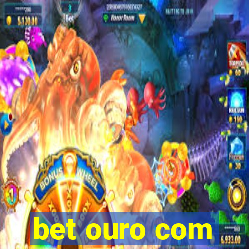 bet ouro com